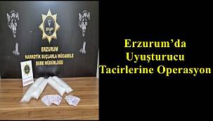 Erzurum'da uyuşturucu Tacirlerine Operasyon