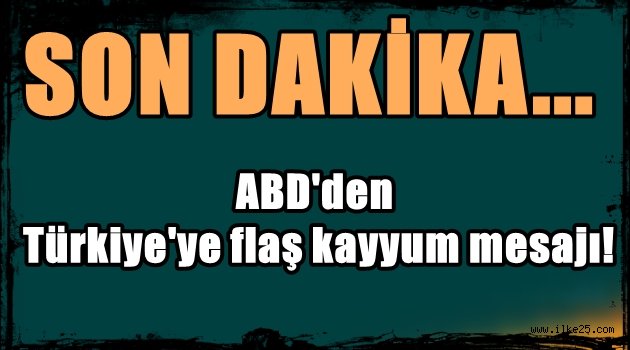 ABD'den Türkiye'ye flaş kayyum mesajı!