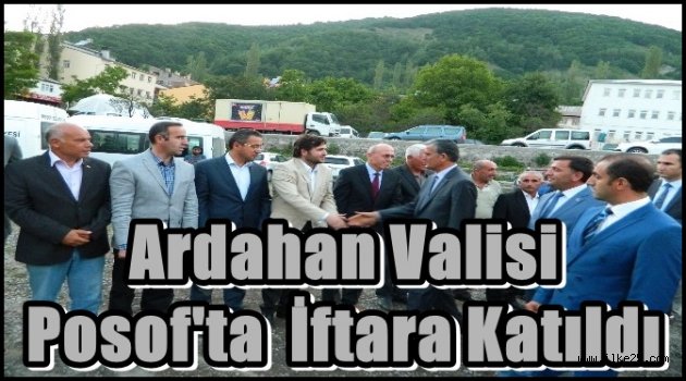 Ardahan Valisi Posof'ta İftara Katıldı