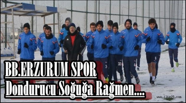 BB.ERZURUMSPOR Dondurucu Soğuğa Rağmen