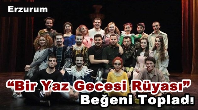 "Bir Yaz Gecesi Rüyası" Beğeni Topladı