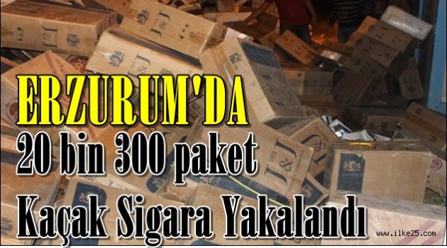 Erzurum'da 20 bin 300 paket  Kaçak Sigara Yakalandı