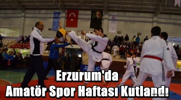 Erzurum'da Amatör Spor Haftası Kutlandı