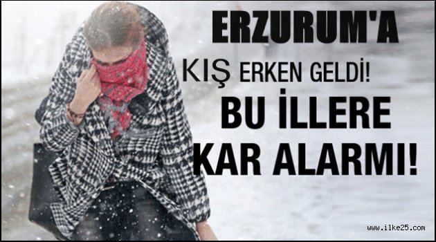 ERZURUM'DA KAR YAĞIŞI BEKLENİYOR