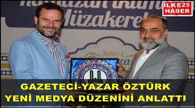 GAZETECİ-YAZAR ÖZTÜRK YENİ MEDYA DÜZENİNİ ANLATTI