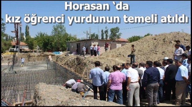 Horasan 'da kız öğrenci yurdunun temeli atıldı