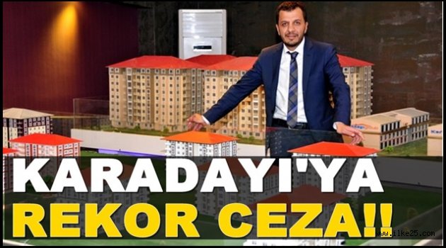 KARADAYI'YA REKOR CEZA