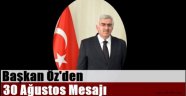 Başkan Öz'den 30 Ağustos Mesajı