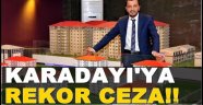 KARADAYI'YA REKOR CEZA