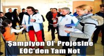 'Şampiyon Ol' Projesine EOC'den Tam Not