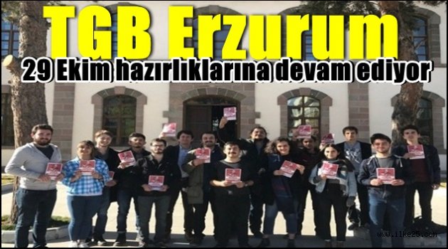 TGB Erzurum 29 Ekim hazırlıklarına devam ediyor