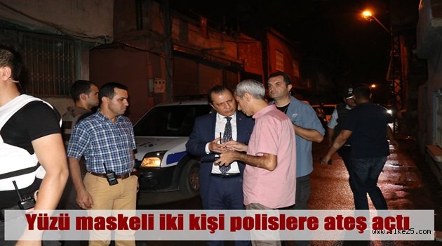 Yüzü maskeli iki kişi polislere ateş açtı